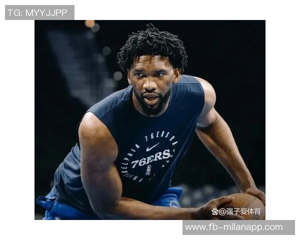 昔日大帝恩比德状态回暖四场比赛场均贡献28分7篮板5助攻